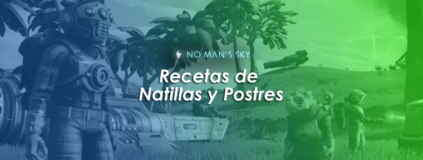 Recetas de Natillas y Postres en No Man’s Sky